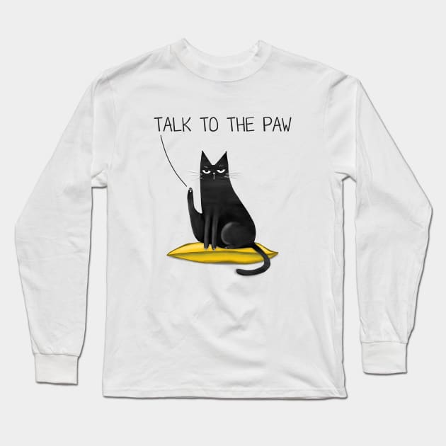 Cartoon funny black cat and the inscription "Talk to the paw". Long Sleeve T-Shirt by Olena Tyshchenko